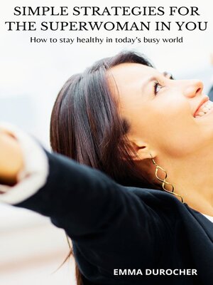 cover image of Simple strategies for the Superwoman in you